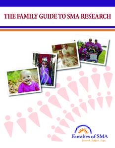 THE FAMILY GUIDE TO SMA RESEARCH  Contents INTRODUCTION 3 What is spinal muscular atrophy?