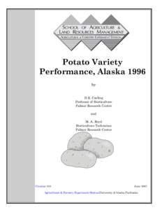 Potato Variety Performance, Alaska 1996 by D.E. Carling Professor of Horticulture