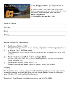 2016 Registration & Tuition Form  To register, complete a copy of this form for each camper. Check the appropriate box for your choice of tuition plan. Make your check or money order out to 
