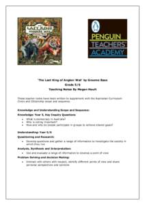 ‘The Last King of Angkor Wat’ by Graeme Base Grade 5/6 Teaching Notes By Megan Hoult These teacher notes have been written to supplement with the Australian Curriculum Civics and Citizenship scope and sequence. Knowl