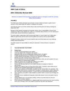 AMA Code of Ethics[removed]Editorially Revised 2006 Members are advised of the importance of seeking the advice of colleagues should they be facing difficult ethical situations. PREAMBLE The AMA Code of Ethics articulates 