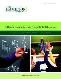 POLICY MEMO | SEPTEMBERA Dozen Economic Facts About K-12 Education Michael Greenstone, Max Harris, Karen Li, Adam Looney, and Jeremy Patashnik  w w w. H A M I LT O N P R O J E C T. O R G