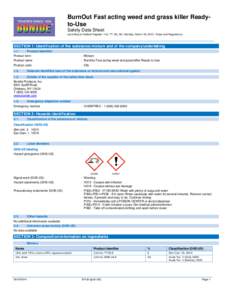 BurnOut Fast acting weed and grass killer Readyto-Use Safety Data Sheet according to Federal Register / Vol. 77, No[removed]Monday, March 26, [removed]Rules and Regulations SECTION 1: Identification of the substance/mixture 