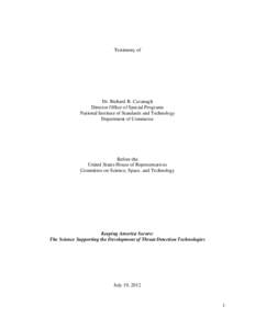 Testimony of  Dr. Richard R. Cavanagh Director Office of Special Programs National Institute of Standards and Technology Department of Commerce