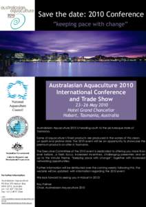 Save the date: 2010 Conference ”keeping pace with change” Australasian Aquaculture 2010 International Conference and Trade Show