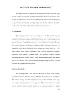 CHAPTER 5: RESEARCH METHODOLOGY  This chapter presents the methods and procedures of the current study. The scope of study will first be covered to aid findings interpretation. Next, the measurement scale adopted for eac