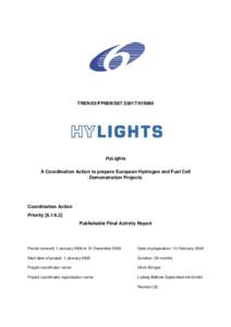 TREN/05/FP6EN/S07[removed]HyLights A Coordination Action to prepare European Hydrogen and Fuel Cell Demonstration Projects