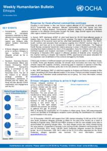 Weekly Humanitarian Bulletin Ethiopia 24 November 2014 Response for flood-affected communities continues KEY EVENTS