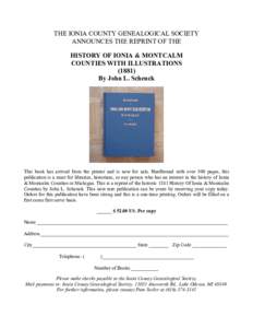 THE IONIA COUNTY GENEALOGICAL SOCIETY ANNOUNCES THE REPRINT OF THE HISTORY OF IONIA & MONTCALM COUNTIES WITH ILLUSTRATIONSBy John L. Schenck