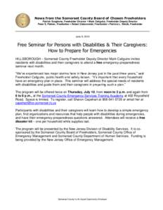 News from the Somerset County Board of Chosen Freeholders Patrick Scaglione, Freeholder Director  Mark Caliguire, Freeholder Deputy Director Peter S. Palmer, Freeholder  Robert Zaborowski, Freeholder  Patricia L