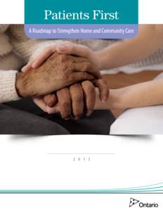 Home care / Caregiver / Palliative care / Care in the Community / Long-term care / Health care provider / Health care / Guided Care / Medical home / Medicine / Health / Healthcare