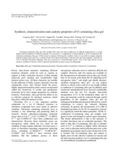 Indian Journal of Engineering & Materials Sciences Vol. 19, June 2012, pp[removed]Synthesis, characterization and catalytic properties of Cr-containing silica gel Yongxiao Baia*, Weiwei Hua, Xinjun Hua, Yan Baoa, Bochao