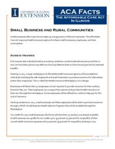 ACA Facts The Affordable Care Act In Illinois Small Business and Rural Communities Small businesses (like many farms) make up a large portion of Illinois’ businesses. The Affordable