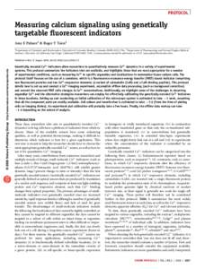 PROTOCOL  Measuring calcium signaling using genetically targetable fluorescent indicators Amy E Palmer1 & Roger Y Tsien2 1Department of Chemistry and