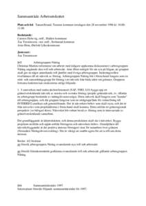 Sammanträde Arbetsutskottet Plats och tid: TanumStrand, Tanums kommun torsdagen den 28 november 1996 klBeslutande: Carsten Dybevig, ordf., Halden kommune Åsa Torstensson, vice ordf., Strömstad kommun Arn