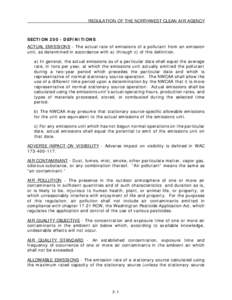 REGULATION OF THE NORTHWEST CLEAN AIR AGENCY  SECTION[removed]DEFINITIONS ACTUAL EMISSIONS - The actual rate of emissions of a pollutant from an emission unit, as determined in accordance with a) through c) of this definit