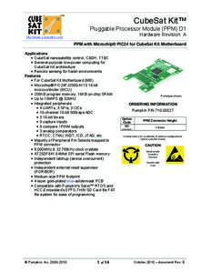 TM  CubeSat Kit™ Pluggable Processor Module (PPM) D1 Hardware Revision: A