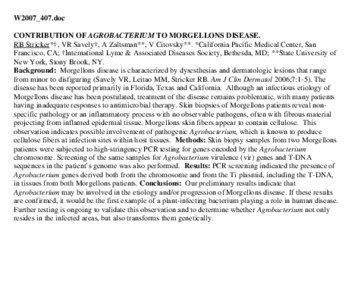 W2007_407.doc CONTRIBUTION OF AGROBACTERIUM TO MORGELLONS DISEASE. RB Stricker*†, VR Savely†, A Zaltsman**, V Citovsky**. *California Pacific Medical Center, San