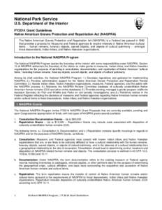 National Park Service U.S. Department of the Interior FY2014 Grant Guidelines Native American Graves Protection and Repatriation Act (NAGPRA) The Native American Graves Protection and Repatriation Act (NAGPRA) is a Feder