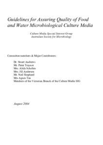 Guidelines for Assuring Quality of Food and Water Microbiological Culture Media Culture Media Special Interest Group Australian Society for Microbiology  Committee members & Major Contributors: