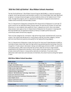 2010 No Child Left Behind - Blue Ribbon Schools Awardees The No Child Left Behind – Blue Ribbon Schools Program (NCLB-BRS) is a national recognition program, honoring elementary and secondary schools in the United Stat