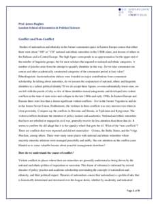 Prof. James Hughes London School of Economics & Political Science Conflict and Non-Conflict Studies of nationalism and ethnicity in the former communist space in Eastern Europe concur that either there were about 