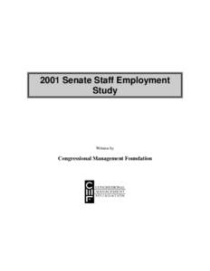 2001 Senate Staff Employment Study Written by  Congressional Management Foundation