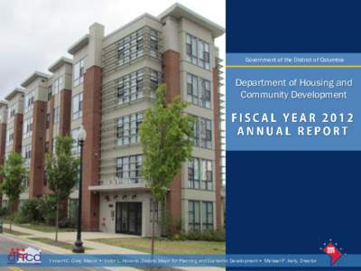 Government of the District of Columbia  Department of Housing and Community Development  Vincent C. Gray, Mayor  Victor L. Hoskins, Deputy Mayor for Planning and Economic Development  Michael P. Kelly, Director