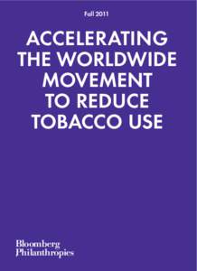 Smoking / Habits / Tobacco control / World Health Organization Framework Convention on Tobacco Control / World Lung Foundation / Prevalence of tobacco consumption / Michael Bloomberg / Passive smoking / World No Tobacco Day / Human behavior / Tobacco / Ethics