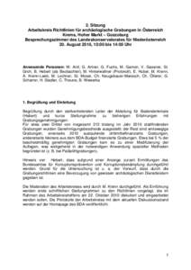 2. Sitzung Arbeitskreis Richtlinien für archäologische Grabungen in Österreich Krems, Hoher Markt – Gozzoburg Besprechungszimmer des Landeskonservatorates für Niederösterreich 20. August 2010, 10:00 bis 14:00 Uhr