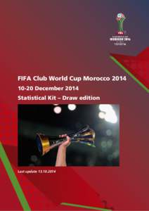 Association football / FIFA Club World Cup / Intercontinental Cup / FIFA Club World Championship / FIFA World Cup qualification / World championships / Sports