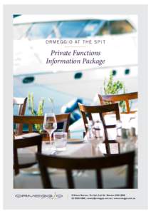 O RMEGG IO AT T H E S PIT  Private Functions Information Package  D’Albora Marinas, The Spit, Spit Rd Mosman NSW 2088