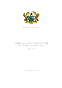 REPUBLIC OF GHANA  NATIONAL ANTI-CORRUPTION ACTION PLAN (NACAP[removed])