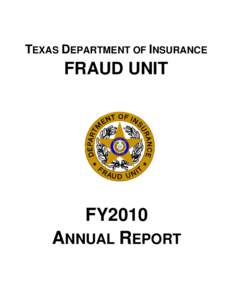 TEXAS DEPARTMENT OF INSURANCE  FRAUD UNIT Prepared for: Mike Geeslin, Commissioner of Insurance PUBLIC DISTRIBUTION VERSION