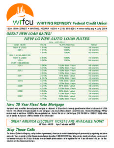 WHITING REFINERY Federal Credit Union 1339 119th STREET • WHITING, INDIANA 46394 • ([removed] • www.wrfcu.org • July 2014 GREAT NEW LOAN RATES! NEW LOWER AUTO LOAN RATES New[removed]