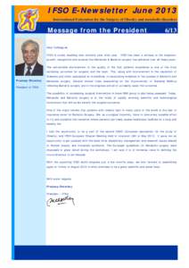 IFSO E-Newsletter June 2013 International Federation for the Surgery of Obesity and metabolic disorders Message from the President  6/13