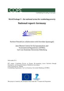 Work Package 5 – the national arena for combating poverty  National report: Germany Norbert Petzold (in collaboration with Dorothee Spannagel) Jean Monnet Centre for Europeanisation and