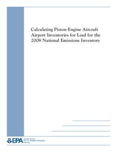 Calculating Piston-Engine Aircraft Airport Inventories for Lead for the 2008 National Emissions Inventory (EPA-420-B[removed], December 2010)