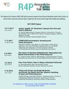 The Research for Practice (R4P) Talk Series presents research from diverse disciplines which offers artists, as well as those who treat and train them, insight into the forces which shape their health and wellbeing. 2017