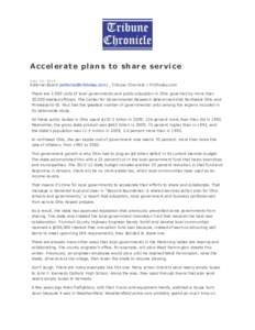 Accelerate plans to share service Ju l y 2 2, [removed]Editorial Board ([removed]) , Tribune Chronicle | TribToday.com There are 3,900 units of local governments and public education in Ohio governed by more 