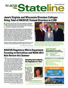 SECOND QUARTER[removed]June’s Virginia and Wisconsin Directors Colleges Bring Total of NASCUS Trained Directors to 2,200  N