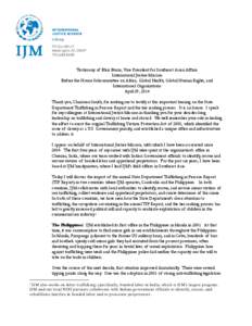 Testimony of Blair Burns, Vice President for Southeast Asian Affairs International Justice Mission Before the House Subcommittee on Africa, Global Health, Global Human Rights, and International Organizations April 29, 20