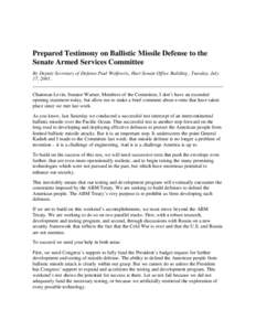 Prepared Testimony on Ballistic Missile Defense to the Senate Armed Services Committee By Deputy Secretary of Defense Paul Wolfowitz, Hart Senate Office Building , Tuesday, July 17, Chairman Levin, Senator Warner,