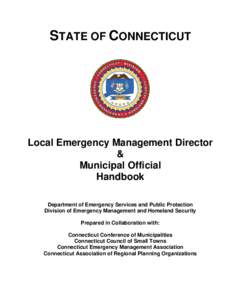 STATE OF CONNECTICUT  Local Emergency Management Director & Municipal Official Handbook