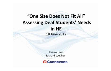 “One Size Does Not Fit All” Assessing Deaf Students’ Needs in HE 18 JuneJeremy Hine