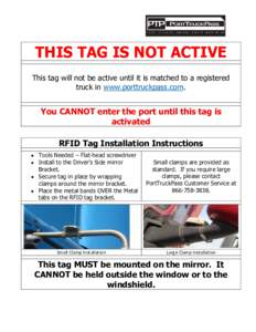 THIS TAG IS NOT ACTIVE This tag will not be active until it is matched to a registered truck in www.porttruckpass.com. You CANNOT enter the port until this tag is activated