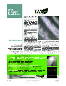 2014 Company Capabilities •	Spunlace by-products from TWIG help its customers lower their raw material costs and stay