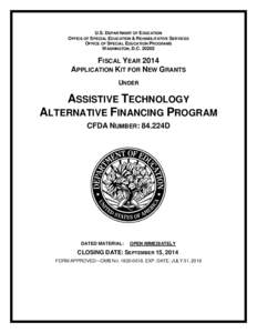 Fiscal Year 2014 Application Kit for New Grants under the Assistive Technology Alternative Financing Program. CFDA Number: 84.224D (MS Word)