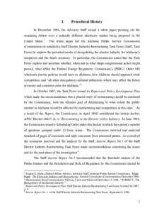 I.  Procedural History In December 1996, the Advisory Staff issued a white paper pointing out the escalating debate over a radically different electricity market being proposed in the