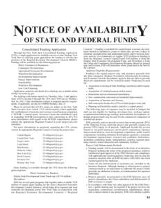 OTICE OF AVAILABILITY NOF STATE AND FEDERAL FUNDS Consolidated Funding Application Through the New York State Consolidated Funding Application (CFA), a single application for multiple sources of state funding, New